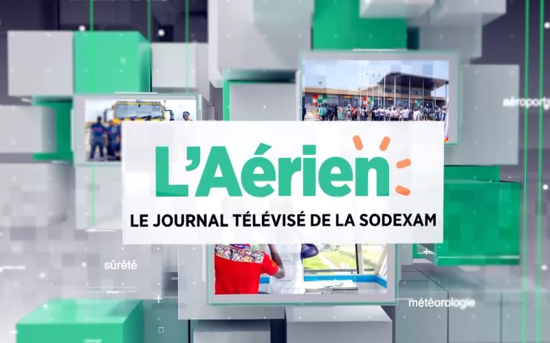 Le 8ᵉ numéro de L’Aérien, le journal télévisé de la SODEXAM, est disponible !